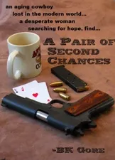 A Pair of Second Chances, Suspense Fiction by BK Gore