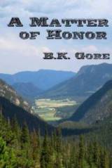 A Matter of Honor, Western Fiction by BK Gore